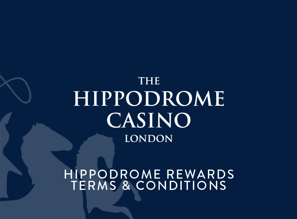 Hippodrome Rewards Terms & Conditions 6th April 2021